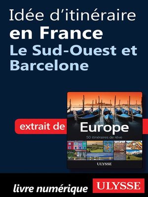 cover image of Idée d'itinéraire en France--Le Sud-Ouest et Barcelone